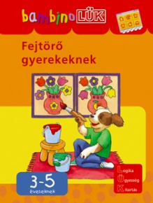 Foglalkoztató füzet BambinoLÜK Fejtörő gyerekenek