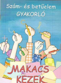Foglalkoztató füzet gyakorló makacs kezek - szám és betűelem gyakorló